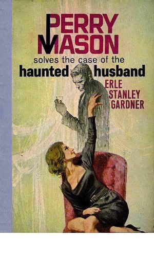 [Perry Mason 81] • The Case of the Haunted Husband